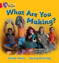 Enlarge image Cover: What Are You Making? - Collins
