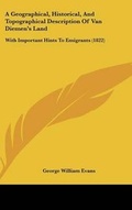 Cover: A Geographical, Historical, and Topographical Description of Van Diemen's Land - Kessinger Publishing