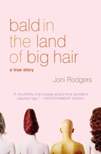Enlarge image Cover: Bald in the Land of Big Hair - HarperCollins