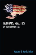 Cover: Neo-race Realities in the Obama Era - De Gruyter