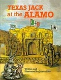 Cover: Texas Jack at the Alamo - Pelican Publishing Company