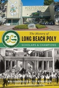 Cover: The History of Long Beach Poly - Arcadia Publishing (SC)