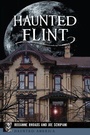 Cover: Haunted Flint - Arcadia Publishing (SC)
