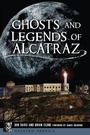 Cover: Ghosts and Legends of Alcatraz - Arcadia Publishing (SC)