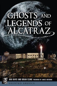 Enlarge image Cover: Ghosts and Legends of Alcatraz - Arcadia Publishing (SC)
