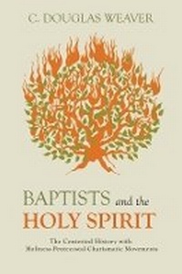 Enlarge image Cover: Baptists and the Holy Spirit - Baylor University Press