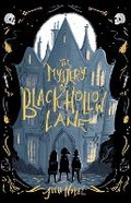 Cover: The Mystery of Black Hollow Lane - Sourcebooks Young Readers