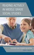 Cover: Reading Actively in Middle Grade Social Studies - Rowman & Littlefield Publishers