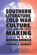 Cover: Southern Literature, Cold War Culture, and the Making of Modern America - University Press of Mississippi