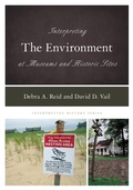 Cover: Interpreting the Environment at Museums and Historic Sites - Rowman & Littlefield Publishers