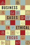 Cover: Business Cases in Ethical Focus - Broadview Press Ltd