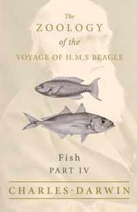 Bild: Fish - Part IV - The Zoology of the Voyage of H.M.S Beagle; Under the Command of Captain Fitzroy - During the Years 1832 to 1836 - Read Books