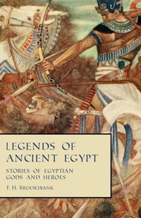 Abbildung von: Legends of Ancient Egypt - Stories of Egyptian Gods and Heroes - Read Books
