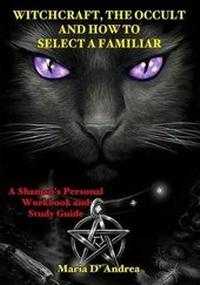 Enlarge image Cover: Witchcraft, the Occult and How to Select a Familiar - Inner Light/Global Communications