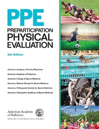 Abbildung von: PPE: Preparticipation Physical Evaluation - American Academy of Pediatrics