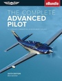 Cover: The Complete Advanced Pilot - Aviation Supplies & Academics