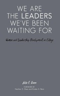 Cover: We are the Leaders We've Been Waiting For - Stylus Publishing