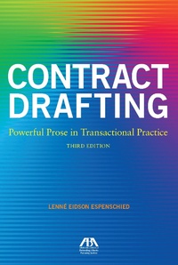 Abbildung von: Contract Drafting: Powerful Prose in Transactional Practice, Third Edition - American Bar Association
