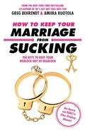 Cover: How to Keep Your Marriage from Sucking - Diversion Books