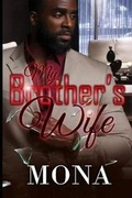 Cover: My Brother's Wife - Createspace Independent Publishing Platform