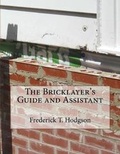 Cover: The Bricklayer's Guide and Assistant - Createspace Independent Publishing Platform