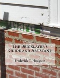 Enlarge image Cover: The Bricklayer's Guide and Assistant - Createspace Independent Publishing Platform