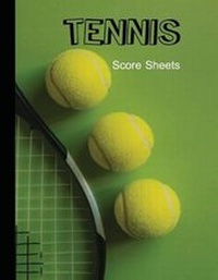 Abbildung von: Tennis Score Sheets - Createspace Independent Publishing Platform