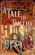 Cover: A Tale of Truths - Rosarium Publishing