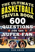 Cover: The Ultimate Basketball Trivia Book - Sports Publishing LLC