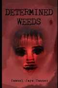 Cover: Determined Weeds - Happy Valley Improv