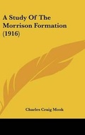 Cover: A Study of the Morrison Formation (1916) - Kessinger Publishing