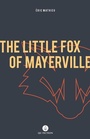 Cover: The Little Fox of Mayerville - Baraka Books