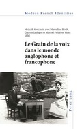 Cover: Le Grain de la voix dans le monde anglophone et francophone - Peter Lang Verlag