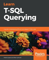 Enlarge image Cover: Learn T-SQL Querying - Packt Publishing Limited