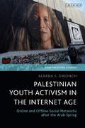 Cover: Palestinian Youth Activism in the Internet Age - I.B. Tauris