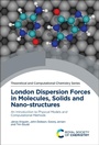 Cover: London Dispersion Forces in Molecules, Solids and Nano-structures - Royal Society of Chemistry