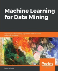Enlarge image Cover: Machine Learning for Data Mining - Packt Publishing