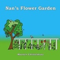 Cover: Nan's Flower Garden - Plant Gateway Ltd.