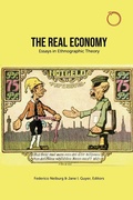 Cover: The Real Economy - Essays in Ethnographic Theory - HAU Books