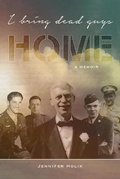 Cover: I Bring Dead Guys Home - Finding the Answers Journey