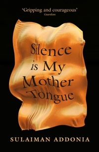 Abbildung von: Silence is My Mother Tongue - The Indigo Press