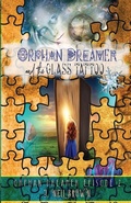Cover: Orphan Dreamer and the Glass Tattoo - Rogue Reads, LLC