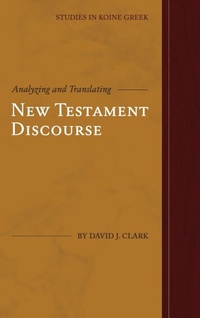 Enlarge image Cover: Analyzing and Translating New Testament Discourse - Fontes Press