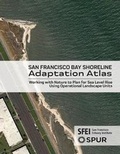 Cover: San Francisco Bay Shoreline Adaptation Atlas - San Francisco Estuary Institute
