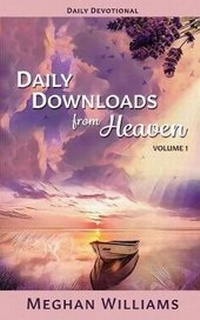 Enlarge image Cover: Daily Downloads from Heaven - Meghan Williams