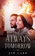 Cover: There's Always Tomorrow - James W. Carr