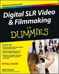 Enlarge image Cover: Digital SLR Video and Filmmaking For Dummies - Wiley