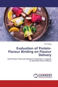 Cover: Evaluation of Protein-Flavour Binding on Flavour Delivery - LAP Lambert Academic Publishing