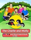 Cover: The Charlie and Molly Coloring and Word Search Book for Kids - Harlescott Books