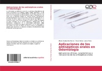 Abbildung von: Aplicaciones de los antisépticos orales en Odontología - Editorial Académica Española